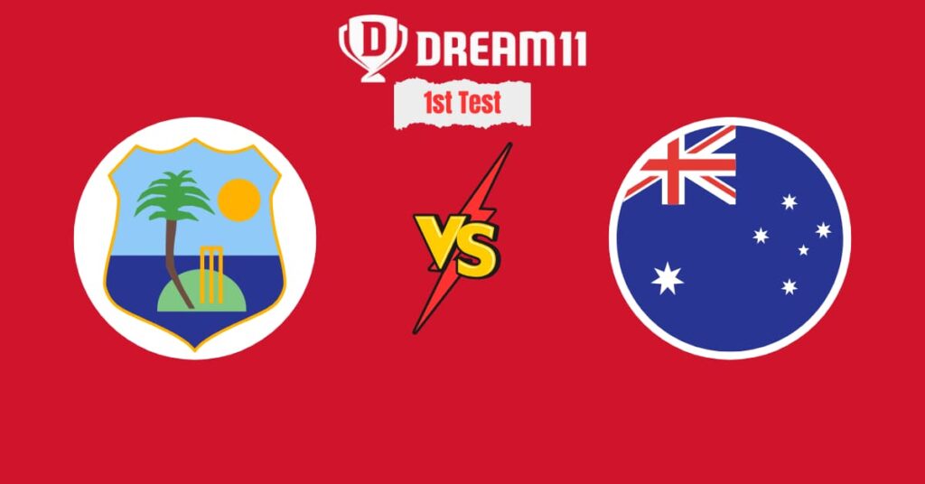 WI vs AUS 1st Test Dream11 Prediction