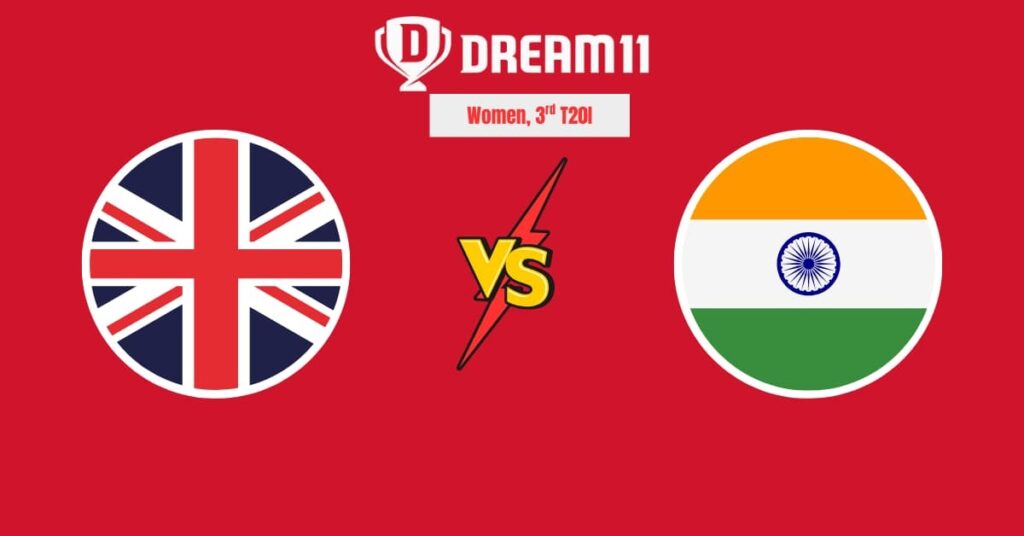 ENG-W vs IND-W Dream11 Prediction Today 3rd T20I (4 July 2025)