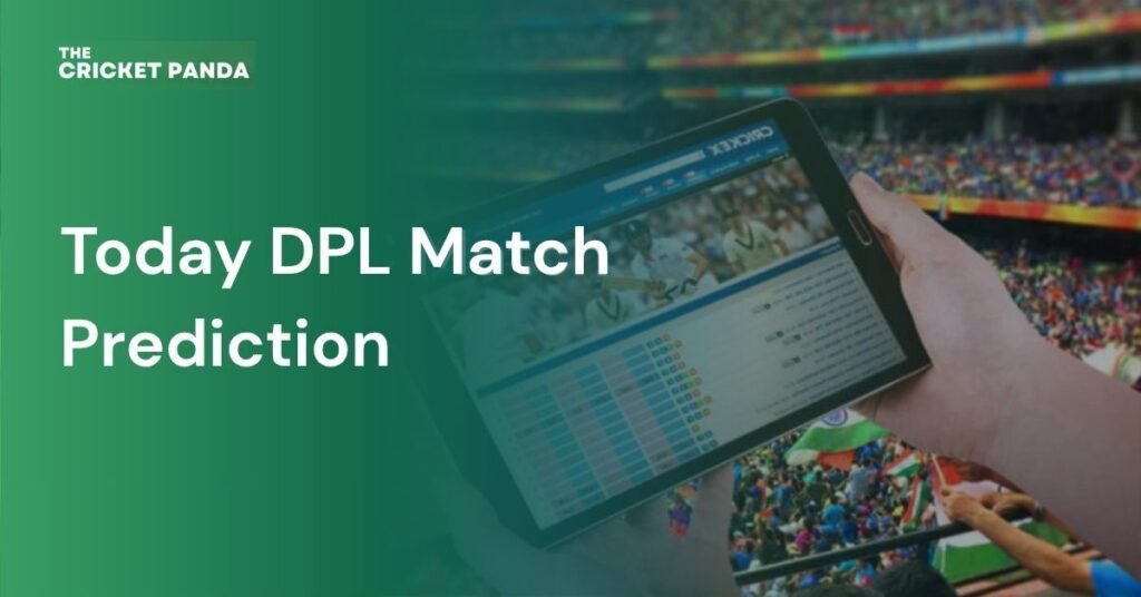 Today DPL Match Prediction