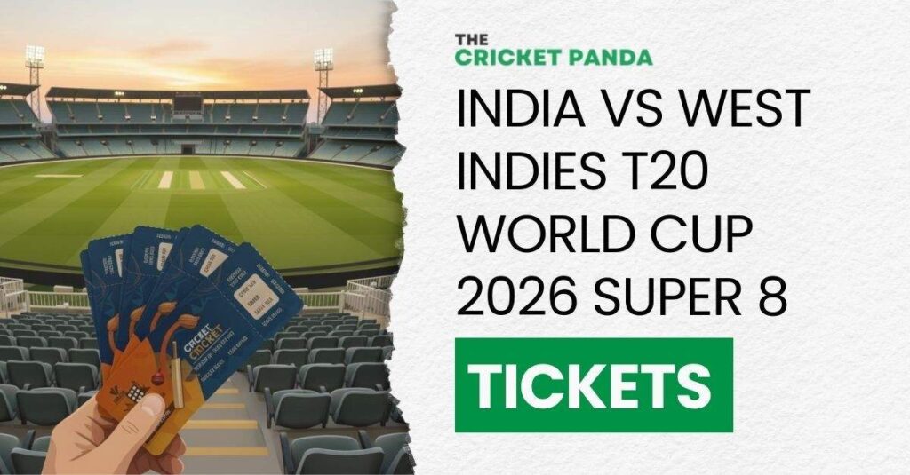 India vs West Indies T20 World Cup 2026 Super 8 Tickets