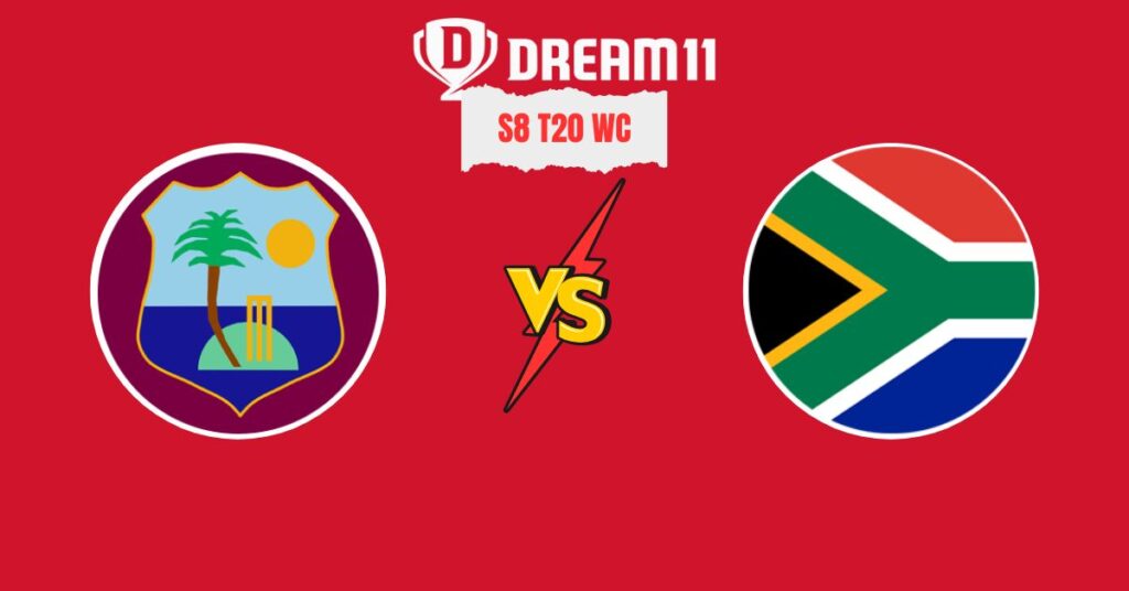 WI vs SA Super 8 Match 7 Dream11 Prediction